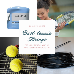 Best Tennis Racquet Strings