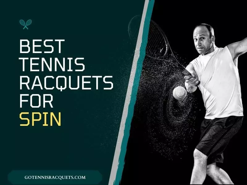 best tennis racquets for spin